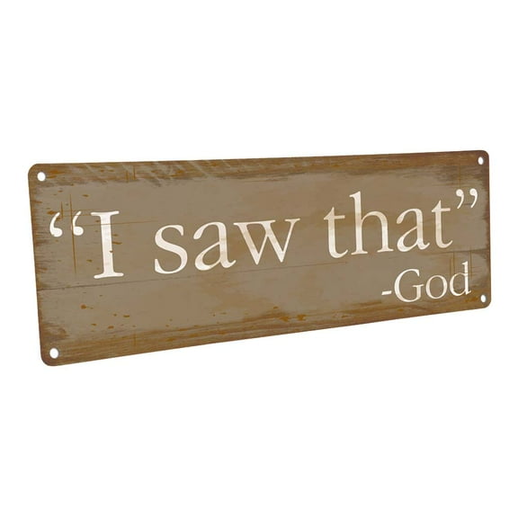 I Saw That, God 4"x12" Metal Sign, Wall Décor for Inspirational