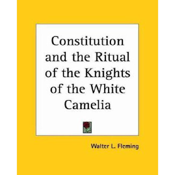 Constitution et Rituel des Chevaliers de la Camélia Blanche