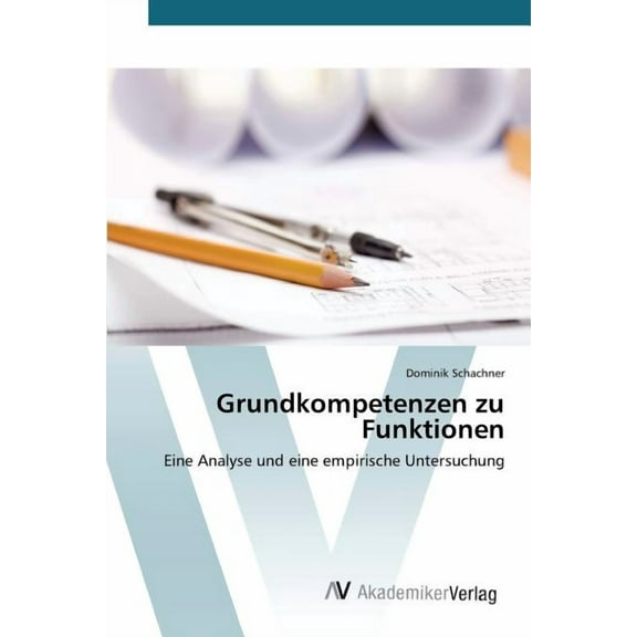 Grundkompetenzen zu Funktionen (Paperback)