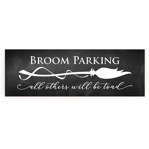 Broom Parking All Others Will Be Toad Rustic Wood Sign 6x18 (Unframed)
