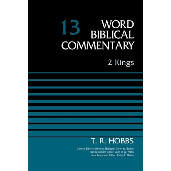Word Biblical Commentary 2 Kings, Volume 13: 13, (Hardcover)