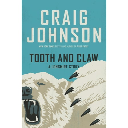 Longmire Mystery Tooth and Claw: A Longmire Story, (Hardcover)