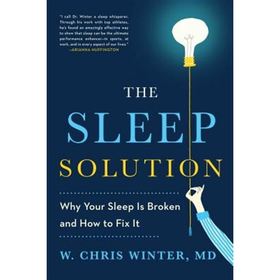 Pre-Owned The Sleep Solution: Why Your Sleep Is Broken and How to Fix It (Paperback) 0399583610 9780399583612