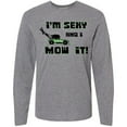 thumbnail image 3 of Inktastic I'm Sexy and I Mow It Lawnmower Fun Long Sleeve T-Shirt, 3 of 5