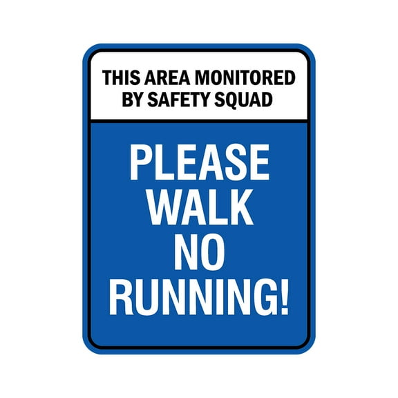 Portrait Round Plus This Area Monitored by Safety Squad Please Walk, No Running! Wall or Door Sign | Novelty Children Safety Signs - Medium