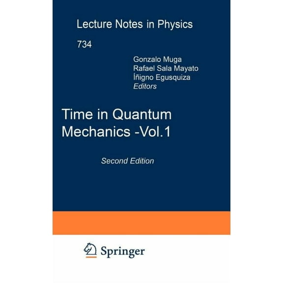 Lecture Notes in Physics Time in Quantum Mechanics, Book 734, (Hardcover)