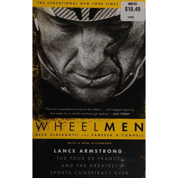 Pre-Owned Wheelmen: Lance Armstrong, The Tour De France, and the Greatest Sports Conspiracy Ever Paperback