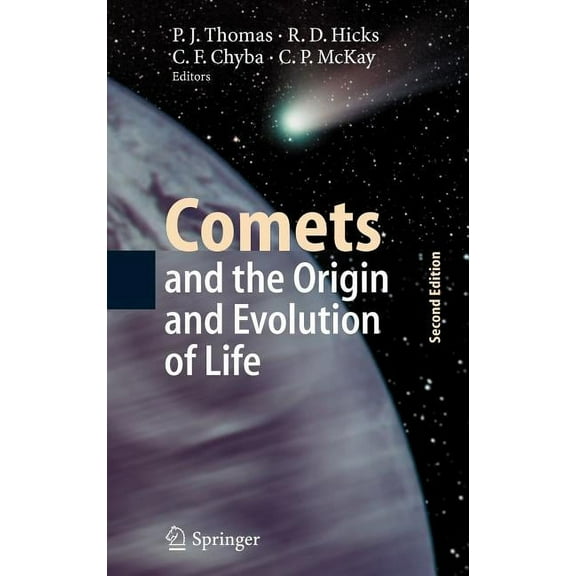 Advances in Astrobiology and Biogeophysi Comets and the Origin and Evolution of Life, (Hardcover)