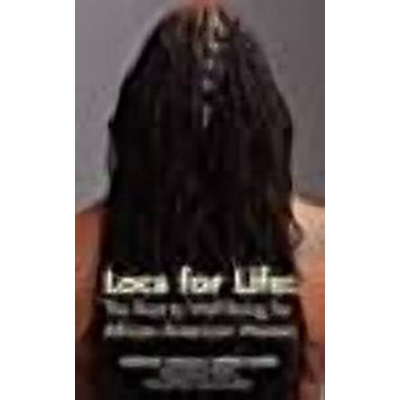 Locs for Life: The Root to Well Being for African-American Women (Paperback)