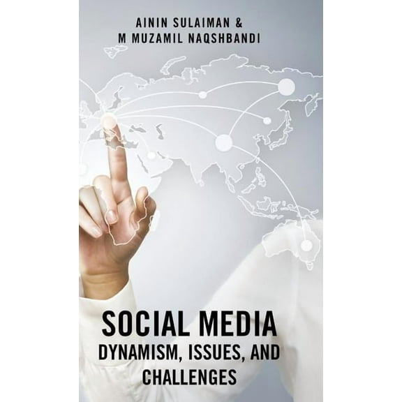 Social Media: Dynamism, Issues, and Challenges (Hardcover)