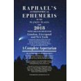 thumbnail image 1 of Pre-Owned Raphael's Astronomical Ephemeris Of the Planet's Places for 2019: A Complete Aspectarian (Paperback) 0572047320 9780572047320, 1 of 1