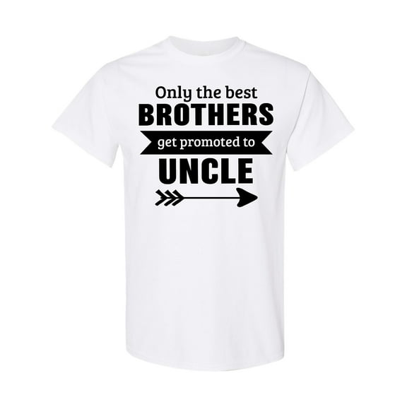 Inktastic Only the Best Brothers Get Promoted to Uncle T-Shirt