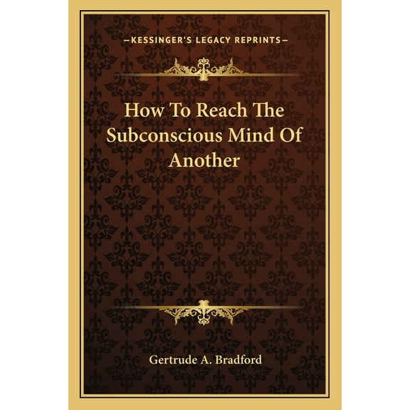 How To Reach The Subconscious Mind Of Another (Paperback)