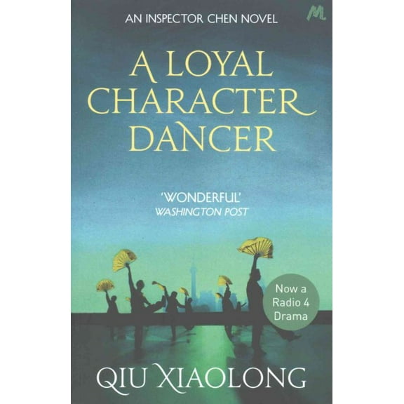 A Loyal Character Dancer Qiu Xiaolong (Paperback)