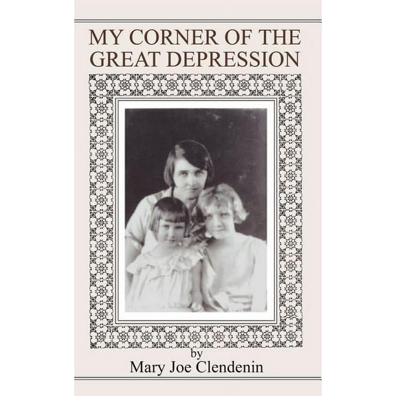 My Corner of the Great Depression, (Paperback)