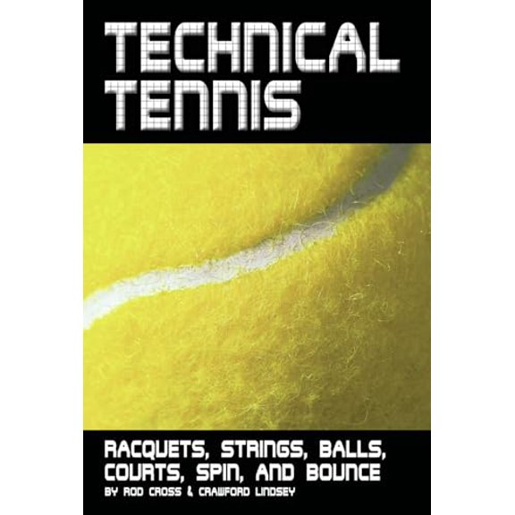 Pre-Owned Technical Tennis: Racquets, Strings, Balls, Courts, Spin, and Bounce (Paperback) 0972275932 9780972275934