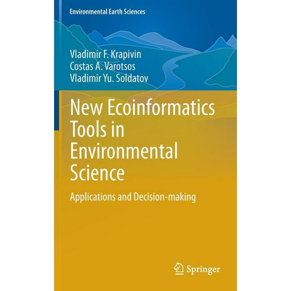 Environmental Earth Sciences New Ecoinformatics Tools in Environmental Science: Applications and Decision-Making, (Hardcover)
