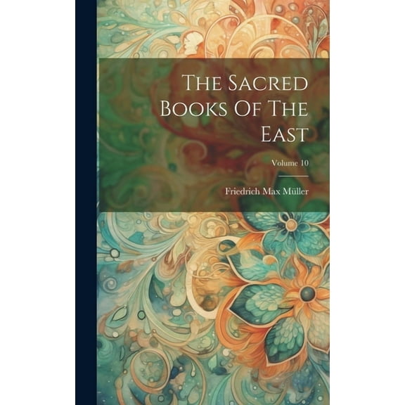 The Sacred Books Of The East; Volume 10 (Hardcover)