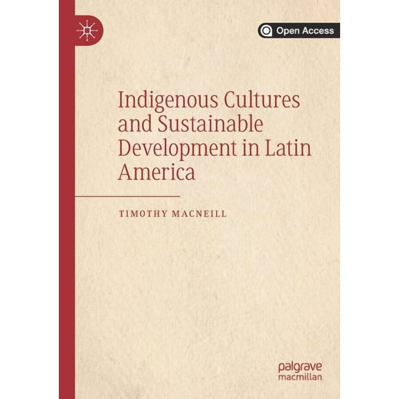 Indigenous Cultures and Sustainable Development in Latin America, (Paperback)