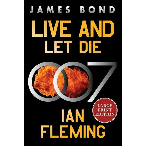 James Bond Live and Let Die: A James Bond Novel, Book 2, (Paperback)