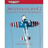 Pre-Owned Skydancing: Aerobatic Flight Techniques (Paperback) 1560273895 9781560273899