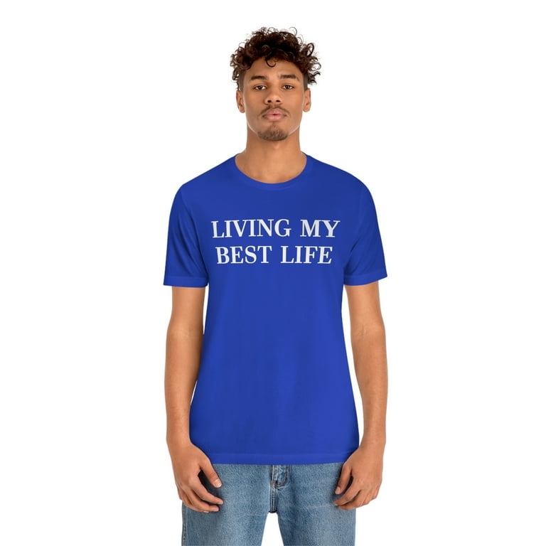 Living my best cheap life t shirt