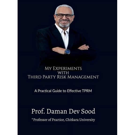 My Experiments with Third Party Risk Management: A Practical Guide to Effective TPRM, (Hardcover)
