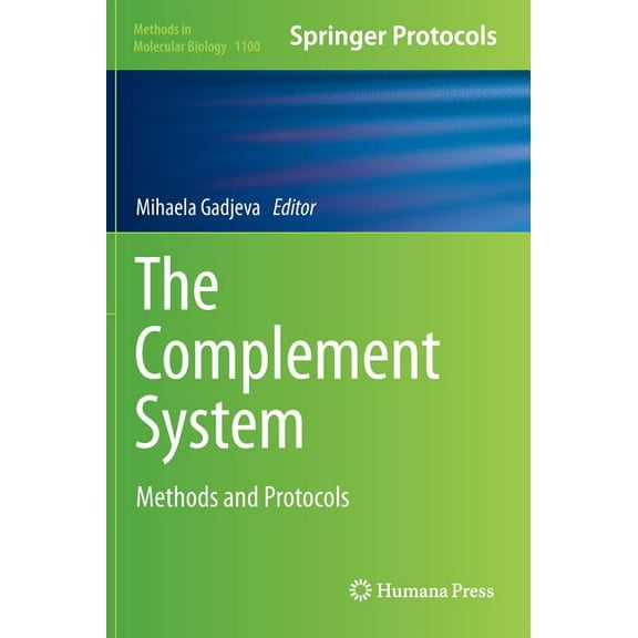 Methods in Molecular Biology The Complement System: Methods and Protocols, Book 1100, (Hardcover)