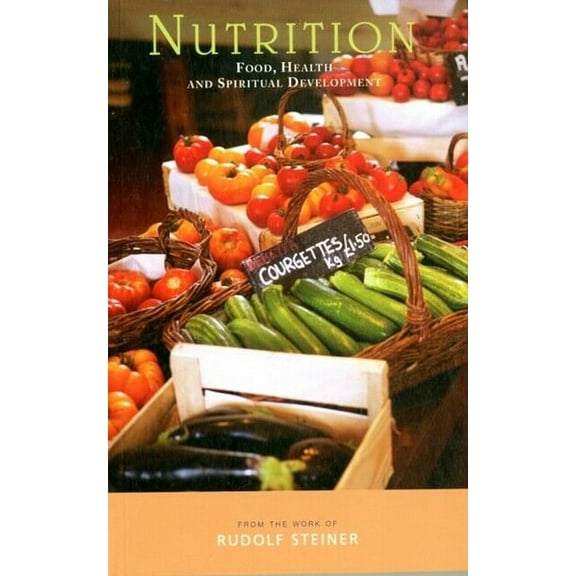 Nutrition: Food, Health, and Spiritual Development (Paperback)
