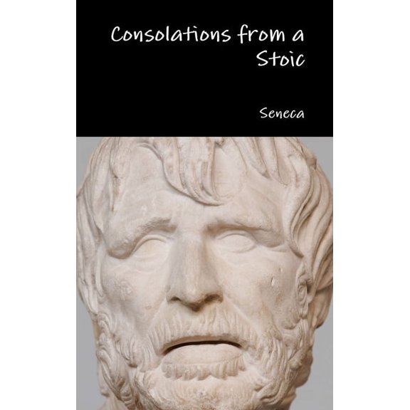Consolations from a Stoic, (Hardcover)