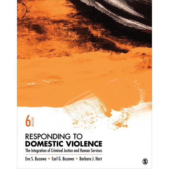 Responding to Domestic Violence: The Integration of Criminal Justice and Human Services, (Paperback)