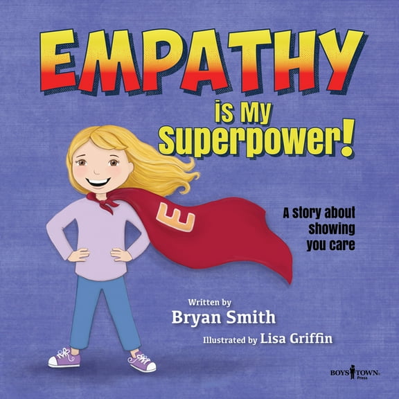 Without Limits Empathy Is My Superpower!: A Story about Showing You Care Volume 3, Book 3, (Paperback)