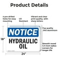 thumbnail image 2 of (2 Pack) Hydraulic Oil OSHA Notice Sign 24 Inch X 18 Inch Indoor / Outdoor Rust-Free Aluminum Metal Signs for Workplace, Workshop, and Construction Site, Made in the USA, 2 of 8