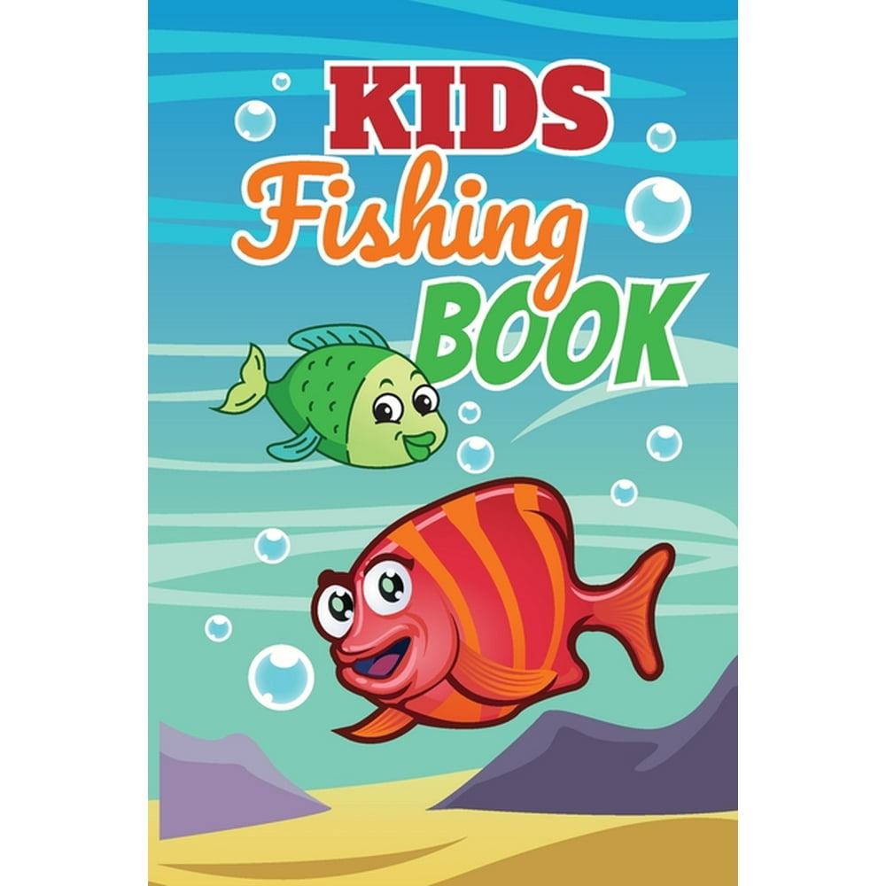 Kids Fishing Book Fishing Log and Activity Book for Kids (Paperback