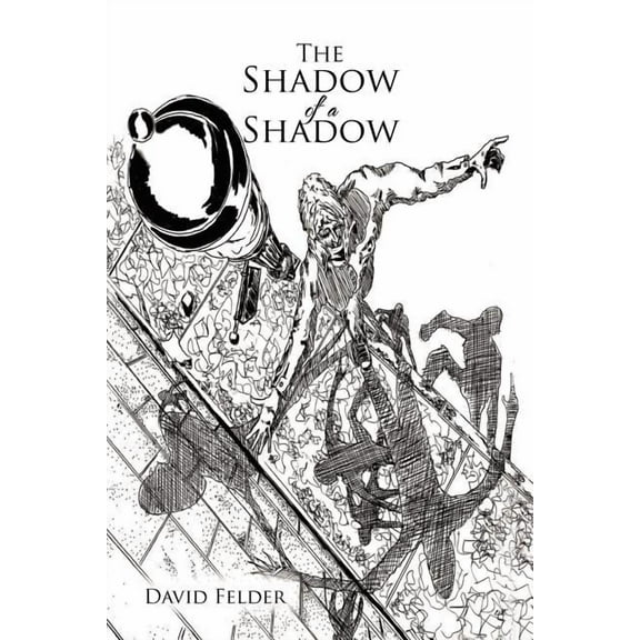 The Shadow of a Shadow (Paperback)
