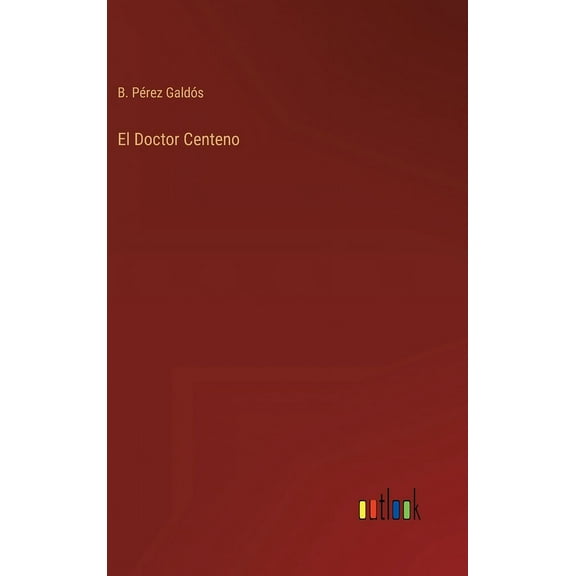 El Doctor Centeno (Hardcover)