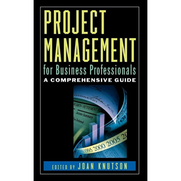 Project Management for Business Professionals: A Comprehensive Guide, (Hardcover)