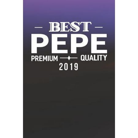 Best Pepe Premium Quality 2019: Family life Grandpa Dad Men love marriage friendship parenting wedding divorce Memory dating Journal Blank Lined Note (Best Wedding Heels 2019)