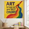 thumbnail image 3 of ViciArt Art Brings Out Your Best Colors Tapestry – 60"x90" Polyester Rainbow Wall Hanging, Colorful Teacher Art Room Sign, Classroom Inspiration, 3 of 4