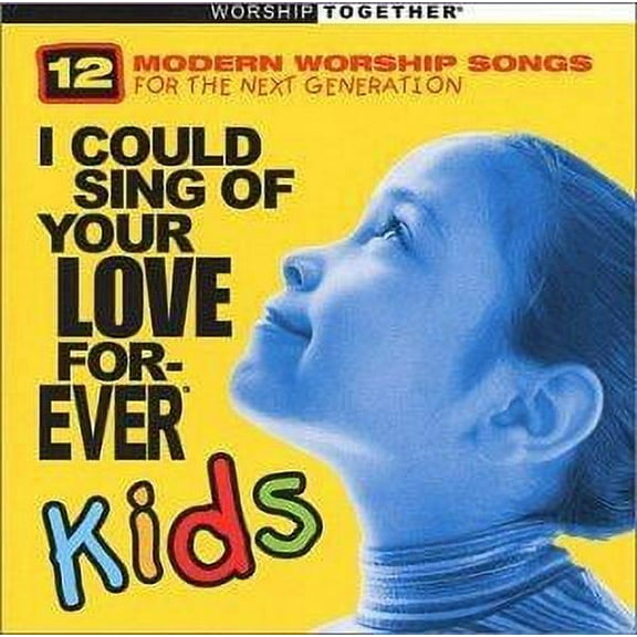 I Could Sing of Your Love Forever Kids CD
