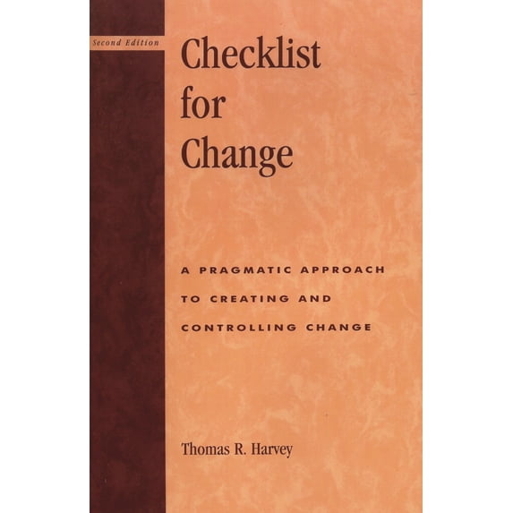 Pre-Owned Checklist for Change: A Pragmatic Approach for Creating and Controlling Change (Paperback) 0810842939 9780810842939