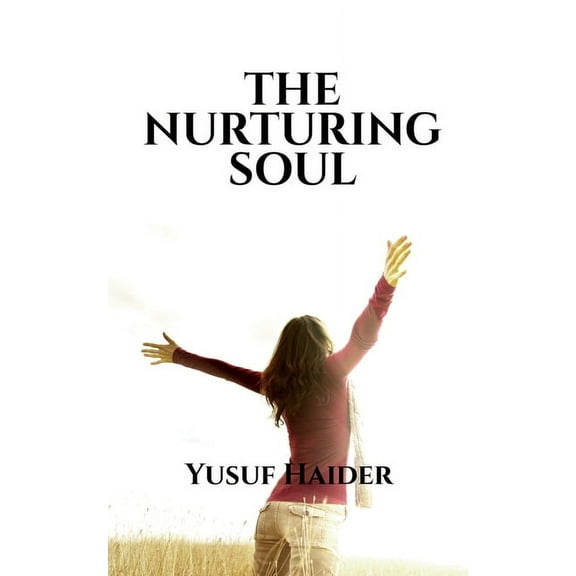 The Nurturing Soul, (Paperback)