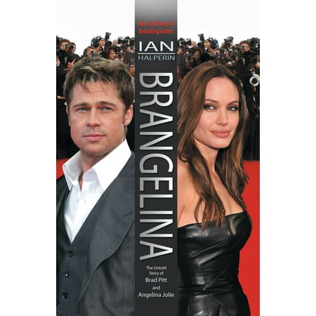 Brangelina: The Untold Story of Brad Pitt and Angelina Jolie - (Best Of Brad Pitt)