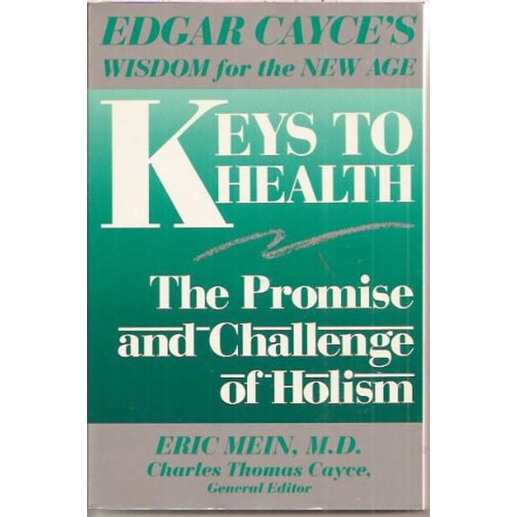 Pre-Owned Keys to Health: The Promise and Challenge of Holism (Paperback) 0062505947 9780062505941