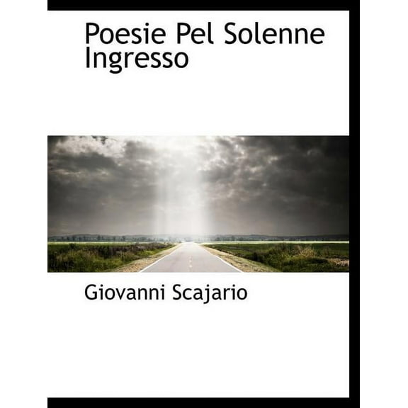 Poesie Pel Solenne Ingresso, (Paperback)