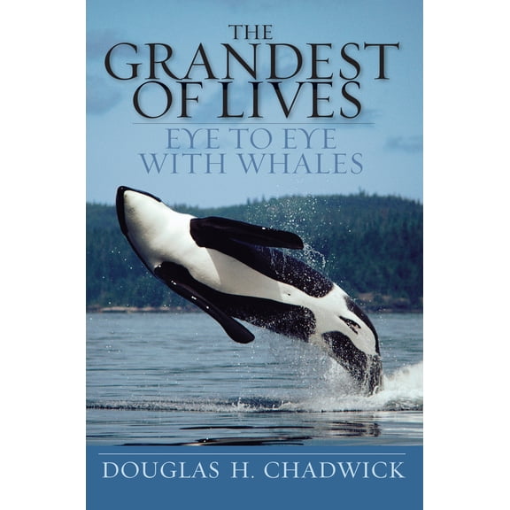 Pre-Owned The Grandest of Lives: Eye to Eye with Whales (Paperback) 1578051479 9781578051472