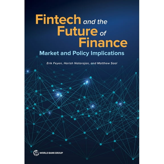 Fintech and the Future of Finance: Market and Policy Implications, (Paperback)
