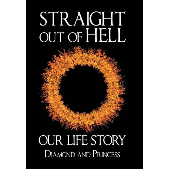 Straight out of Hell: Our Life Story (Hardcover)