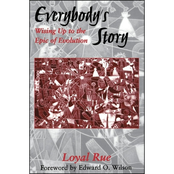 Suny Philosophy and Biology: Everybody's Story: Wising Up to the Epic of Evolution (Paperback)