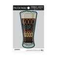 thumbnail image 2 of Die Cut Sticker Wallowa County, Oregon, Good People Drink Good Beer, Sentiment, Contour Vinyl Sticker 3 to 6 inches, (Waterproof Decal for Cars, Water Bottles, Laptops, Coolers), Large, 2 of 5